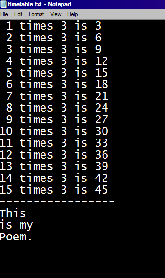timetable txt - Notepad File Edit Format View Help 1 times 3 is 3 2 times 3 is 6 3 times 3 is 9 4 times 3 is 12 5 times 3 is