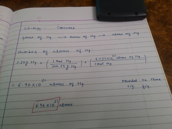 Strategy : grame of Hg Convert moker of atome of the reg of the Number of atom 2.308 Hg x / 1 mol Hg 6.0 22x10 23 atoma of rg