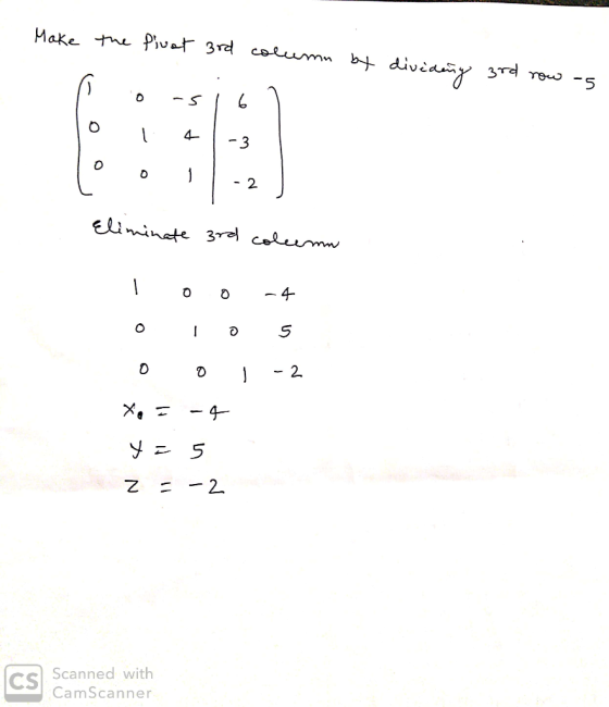Make the pivat 3rd column by divideny 3rd row as n o asi 6 0 141-3 O 1 - 2 Eliminate 3rd column 1 0 0 O 0 O 0 1 X - - - - y =