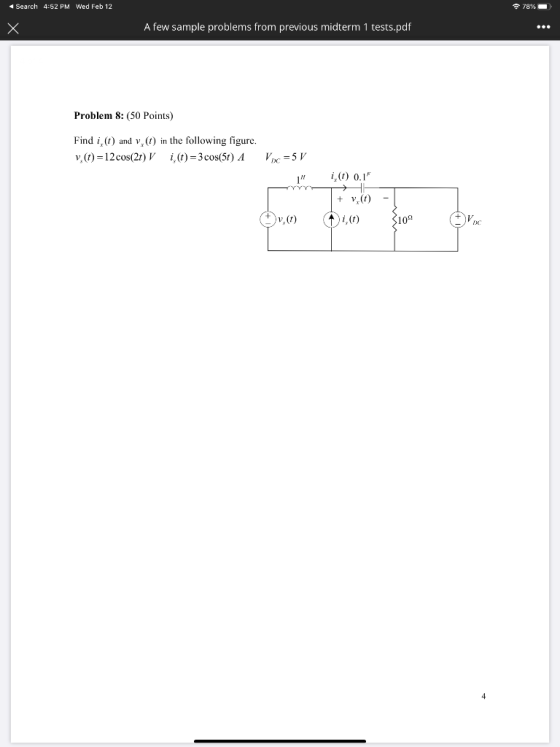 Search 4:52 PM Wed Feb 12 78% A few sample problems from previous midterm 1 tests.pdf Problem 8: (50 Points) Find i(tand v,t)