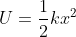 U = \frac{1}{2}kx^{2}