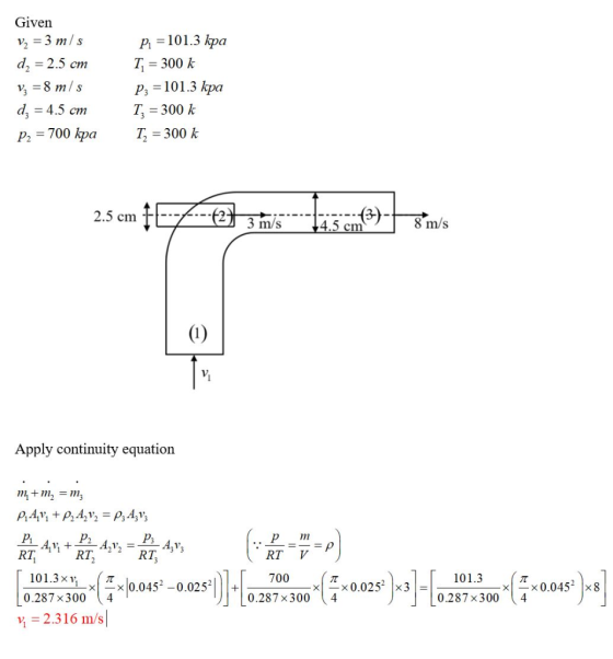 Given V2 = 3 m/s d2 = 2.5 cm v, #8 m/s dy = 4.5 cm p2 = 700 kpa Pa = 101.3 kpa T = 300 k P3 = 101.3 kpa T, = 300 k T2 = 300 k