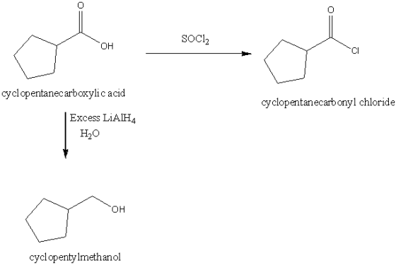 O SOC12 OH cyclopentanecarboxylic acid cyclopentanecarbonyl chloride Excess LiAlH4 H20 OH cyclopentylmethanol