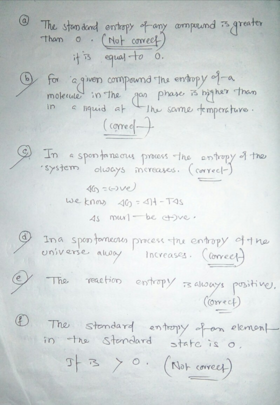 © The standard entropy of any comperund 3 greater than o. (Not correet) - it is equal to o. for a given compound the entropy