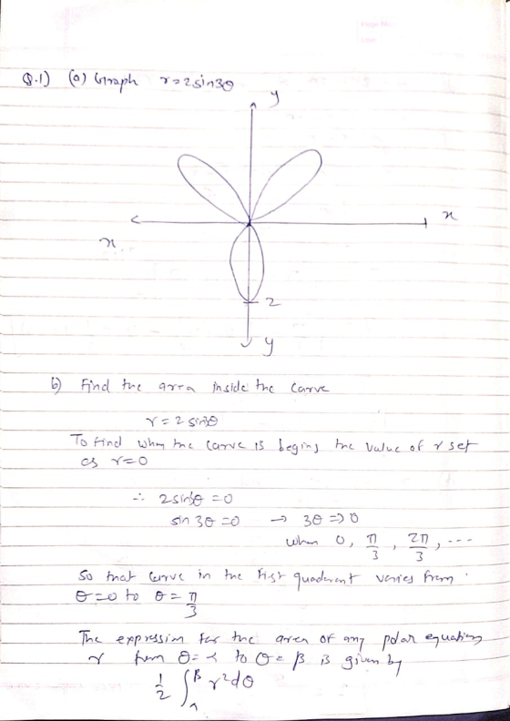 9.1) () Graph 772 sin30 S n 20 2 9 6) Find the area inside the carve r = 2 Sino To find when the carve is beging the value of