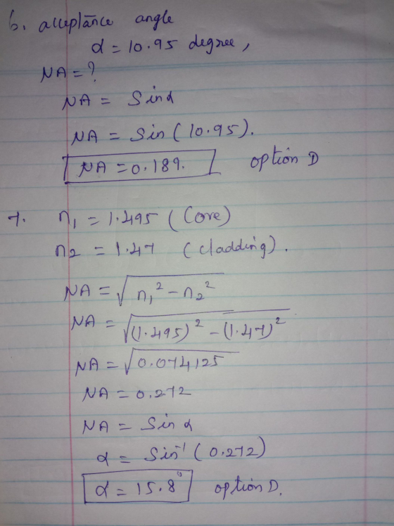 b. alleplance angle d = 10.95 degree NA = ? NA = sind NA sin (10.95). NA = 0.189. 7 option D ti ni = 1.2195 (Core) na = 1.47