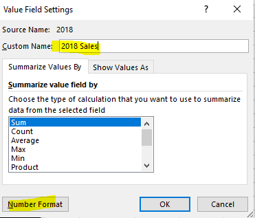 Value Field Settings ? X Source Name: 2018 Custom Name: 2018 Sales Summarize Values By Show Values As Summarize value field b