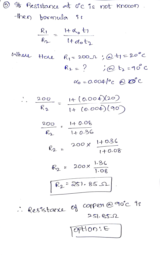 ® It Resistance at 0c is not knocon then formula is Ri I+dot R2 It dotz Where Here R,= 2004 , @t=20°C R2 = 2 ; @t₂= =90c Ko =