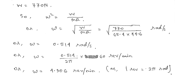 W = 770N, So, w2= MR. os wa rad/ 11 MR 770 65-4 x 4 4-6 ol, с? 0-514 sad/ 3 on, 0.514 ; x bang 60 ser / min 25 on (as, 4.906