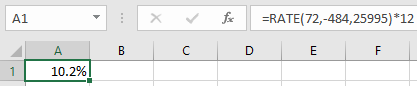 X f =RATE(72,-484,25995)*12 D E FE B C A 10.2%