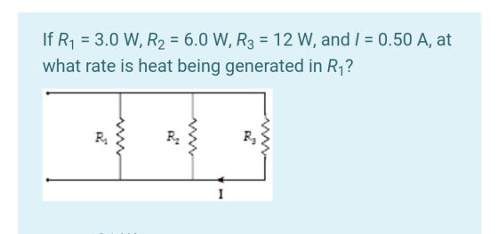 If R1 = 3.0 W, R2 = 6.0 W, R3 = 12 W, and / = 0.50 A, at what rate is heat being generated in R? Ry 130 R,