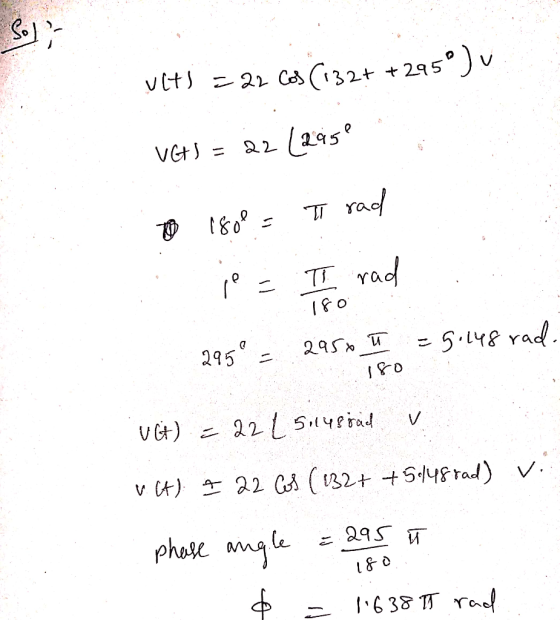 vits = 22 Cos (1327 +2950) v VETS = 22 [2952 to 1800 = I rad je = II rad 180 295° - 2950 T = 5.448 rad. VG) = 22 ( Sily food