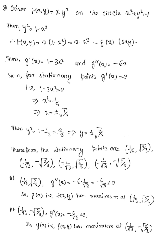 0 Griven Hay) = x y² on the circle x²ty²1 Then, y²1-22 Ha, y) = x (1-92) = X-2² zg(a) (say). Then, g(o)> 1-3x? and g(x)= -6