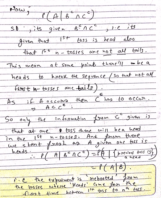 Now , le its given that PLAlbince) so its given Bence Ist toss is head also that ist n- tosses are not all tails. This mean a