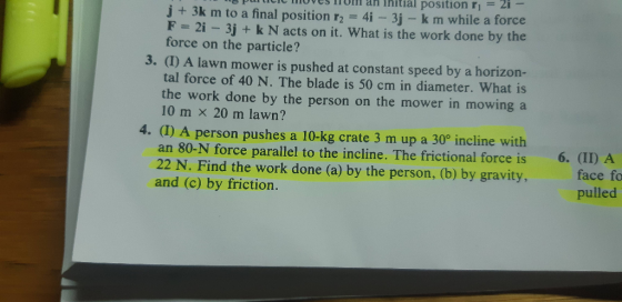 P R ANVS IIUM dll ulal PUSILIUI - j + 3k m to a final position r2 = 4i - 3j - k m while a force F = 2i - 3j + k N acts on it.