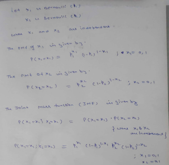 S BernouY C let Bernoulli cR aur independent X2 and aoheu The PMf of* given by PCX=XI) PMt 0fx2 Siven by The Pz CI-PE =0,1 is