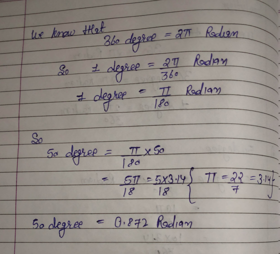 we know that 3 be degree = 271 Rodien - so I degree = 27 Rodian & degree - II Rodian So degree = = πx Go [80 IT x So . 5o deg
