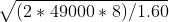 (2 * 49000 * 8)/1.60