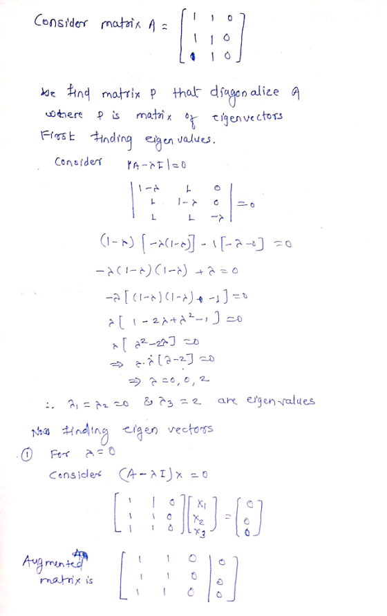 Consider matrix A= 1 a He find matrix p that dragon alize Where P is matrix of eigenvectors First finding eigen values. consi