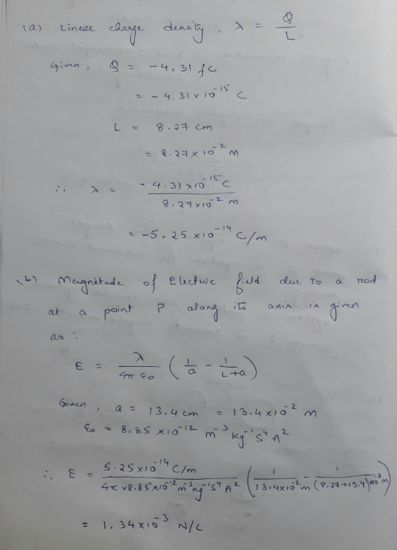 ta) Linear chage dens -Is -IS pei at ar as. L+a Given , a = 13.4cm - 13.4x10-m 2. 13.4 xIOm X1O 3