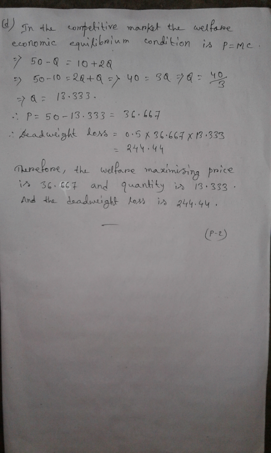 braiu m Condition is P-mc economic equikibniun 50-10+2 aF 13.333 .: P: 50-13 . 333-3C-167 Tunetone, the welfare maximi іл 36