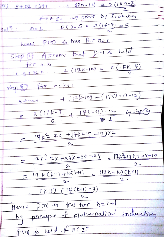 112 5+ es +39€ -+ (170-12) = 2 (199-7) 2 - tno zt we prove by Induction DEL P(1):5= +(1:6-7) -5 2 Lence ph is true for n=1 re