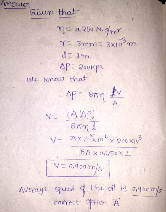 Answer riven that N-0.250 N.5/mr Y-3mm = 3x10°m. tim AP- 200kpa we know that Ap= 8AM AV V- (AJ OP) San I V-TX3 X106 x 200 x10