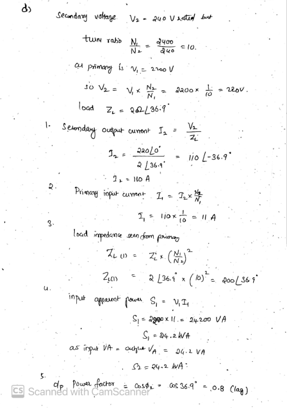 di Secondary voltage V2 - 240 Vaated but tum ratio N 2400 duo Ne -10. cy primary V- 2200 V SO V2 = 2200 x - 220V load 1. Na N