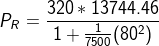 P_{R}=\frac{320*13744.46}{1+\frac{1}{7500}(80 ^2)}
