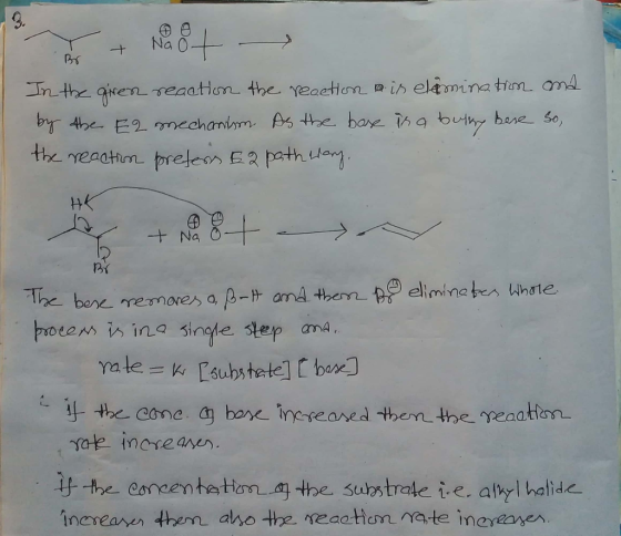 In the giren reaction the recetion is elimination and by the E2 mechanson As the base is a burry bere so the reaction pretern