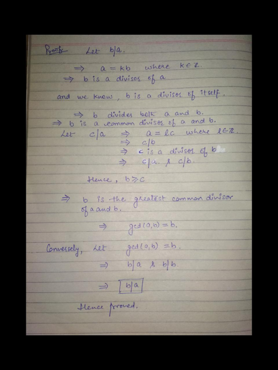 Proof Let bla. -> a=kb where KER. - b is a divisos of a and we know, b is a divisor of itself. - → b het -> b divides both a