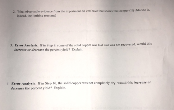 2. What observable evidence from the experiment do you have that shows that copper (II) chloride is, indeed, the limiting rea