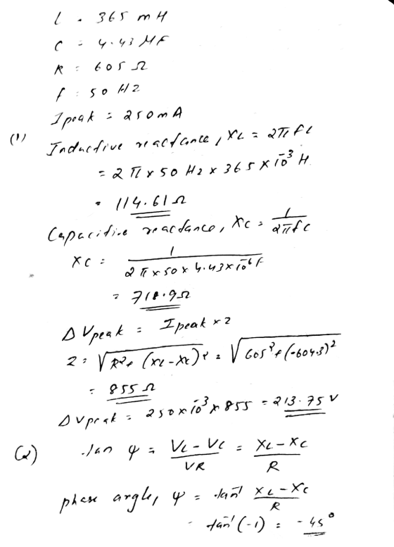 l365 mi с 4.43 ME 6os 2 so H2 . I peak 2 som mA Inductive reactance ,XL = atife = 2lly 50 H2 x 365x108H. 114.612 Capacitive r