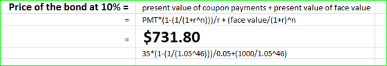 Price of the bond at 10% present value of coupon payments + present value of face value PMT*(1-(1/(1+rn)))/r(face value/(1+r)