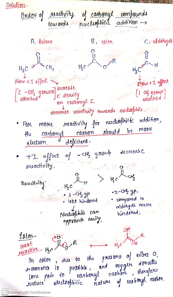Solution- Order of reactivity tow ards of carbonyl compounds nucliophilic addition → A ketone B. ester C, aldehyde H₂C ** CH₂