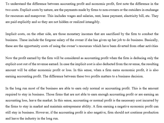 To understand the difference between accounting profit and economic profit, first note the difference in the two costs. Expli