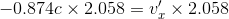 -0.874c\times 2.058=v_x'\times2.058