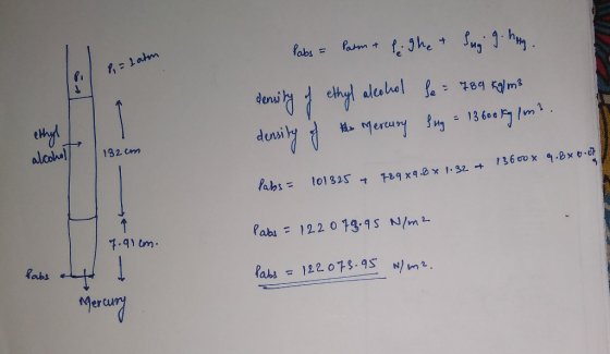 B=Latem Pabs = Parm + f g het Sugi g. Mag. density of ethyl alcohol Se = 784 Kg/m3 density of the Mercury lng = 13 600 kg / m