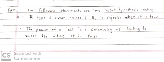 about hy pothes is testing- Ans Th fllowingstatements are true A_ypeI _Occuxs it Hois Tjededwhen it is true esyyur prebabily