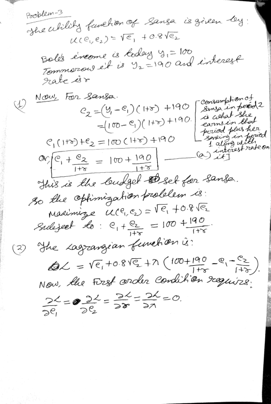 Booblem-3 The utility function of sansa is gereen ley: uce, e) ave, +0.85€ Boles encome is today y,=100 Tommorow it is Y₂ = 1