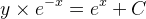 y\times e^{-x}=e^x+C
