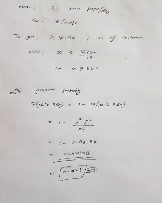 mean; x 800 people/dag Cost; = 15 / people astomer To get; visit; > 12750 x = ; no. of 12750 15 ie x 7850 possidon probobing