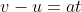 v-u=at