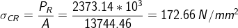 \sigma _{CR}=\frac{P_{R}}{A}=\frac{2373.14*10^3}{13744.46}=172.66\: N/mm^2