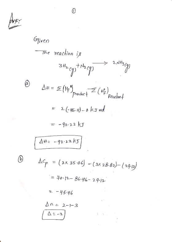 Given The reaction is 1 3th cegt Nego zasig @ JH = = (he product 3 CHA) pekant = 2(-46.11) - 0 kJ mo = -92.22 kJ At= -92.22 k