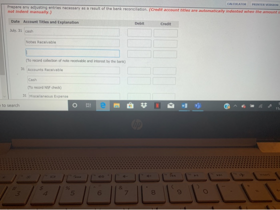 CALCULATOR PRINTER VERSION Prepare any adjusting entries necessary as a result of the bank reconciliation. (Credit account ti