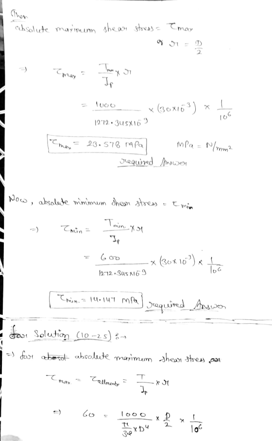 absolute maximum shear stress - Tmar op or =D J I 1000 x (80x103) 1272.345X169 106 man = 23.578 Mpa required MPa = N/mm2 Answ