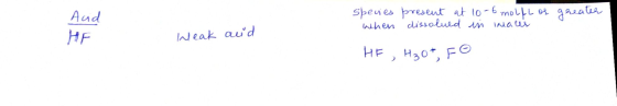 And HE species present at 10-6 molll or when dissolued in inater greater Weak and HE H₂O + FO