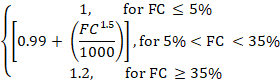 1, FC15 for FC < 5% , for 5% <FC <35% 1.2, for FC > 35%