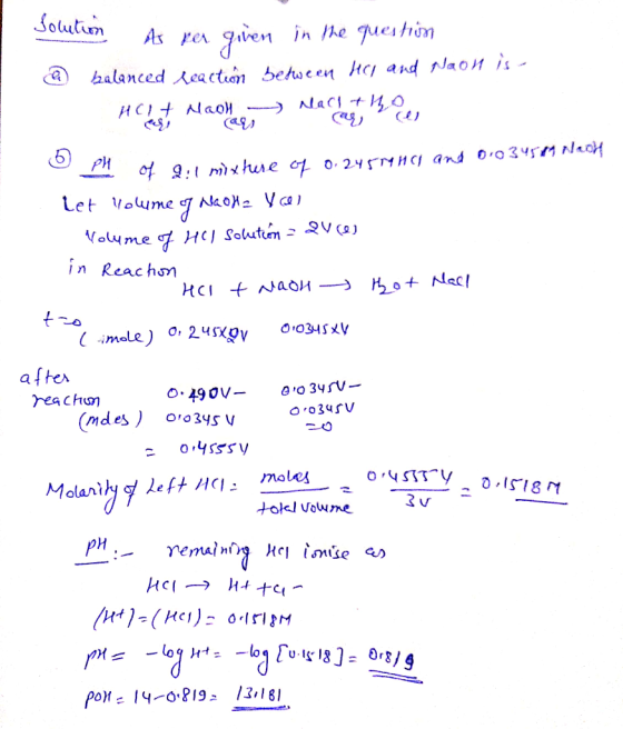 slution As per given in the question @ balanced leaction between Hai and Naon is- - Holst Mao Macht the PH of gul mixture of